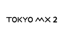 TOKYO MX2